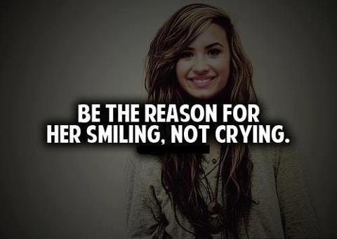 Be the reason for her smiling, not crying Picture Quote #1