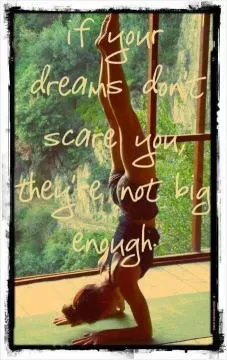 If your dreams don't scare you, they're not big enough Picture Quote #1