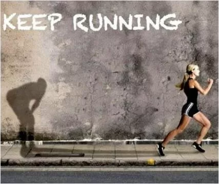 Keep running Picture Quote #1