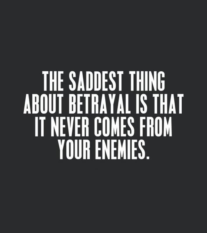 The saddest thing about betrayal is that it never comes from your enemies Picture Quote #1