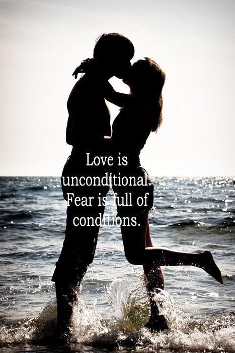 Love is unconditional. Fear is full of conditions Picture Quote #1