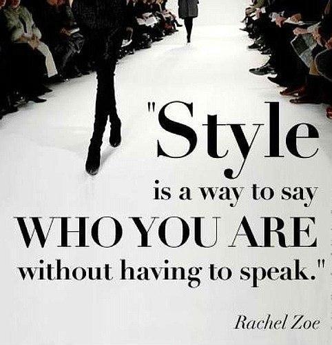 Style is a way to say who you are without having to speak Picture Quote #1