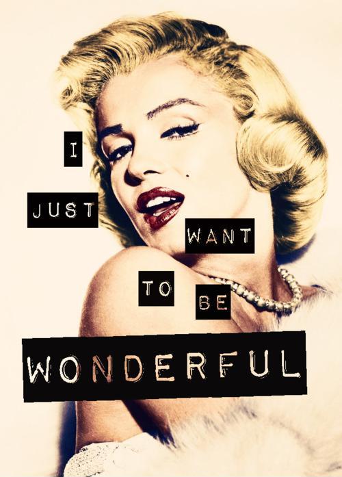 I don't want to make money. I just want to be wonderful Picture Quote #2