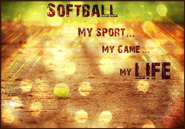 Softball. My Sport. My Game. My Life Picture Quote #1