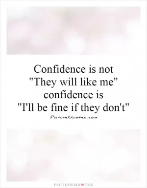 Confidence is not  