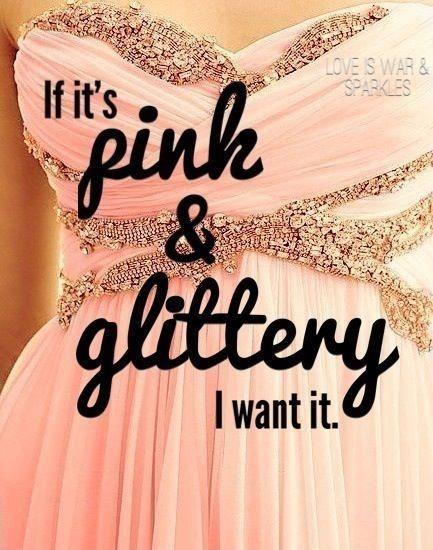 If it's pink and glittery I want it Picture Quote #1