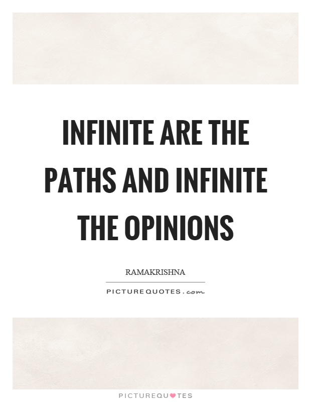 Infinite are the paths and infinite the opinions Picture Quote #1
