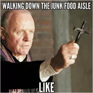 Walking down the junk food aisle like Picture Quote #1