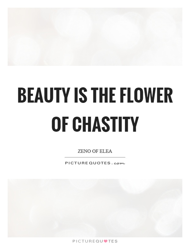 Beauty is the flower of chastity Picture Quote #1