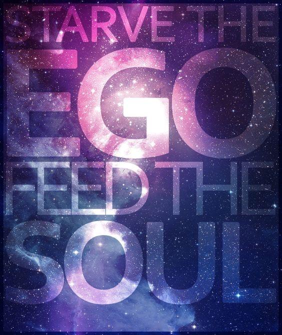 Starve the ego, feed the soul Picture Quote #2