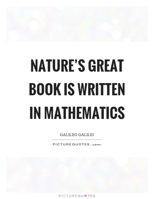 Nature's great book is written in mathematics Picture Quote #1
