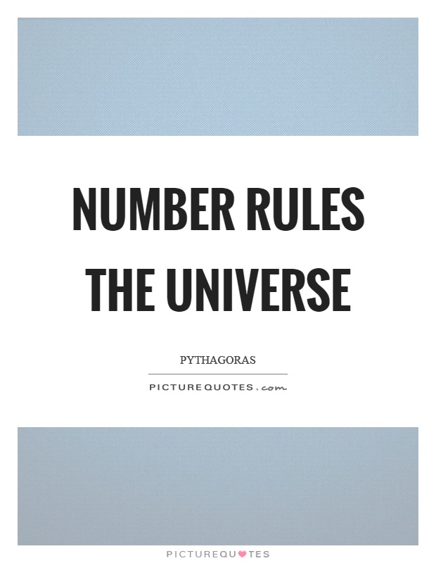 Number rules the universe Picture Quote #1