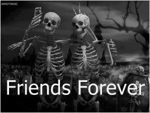 Friends forever Picture Quote #1