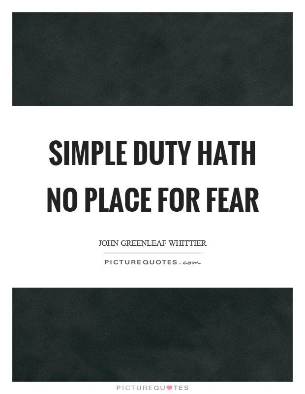 Simple duty hath no place for fear Picture Quote #1