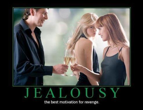 Jealousy. The best motivation for revenge Picture Quote #1