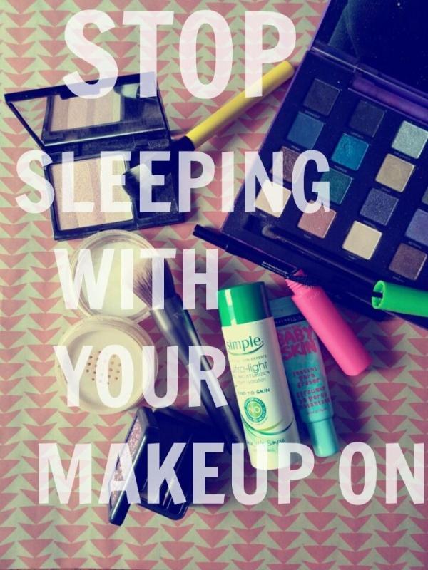 Stop sleeping with your makeup on Picture Quote #1