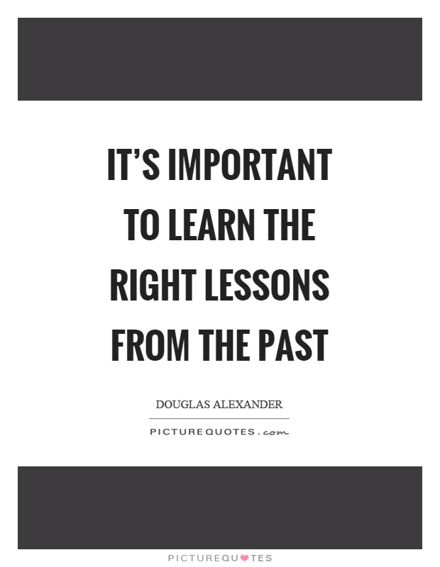 Lessons From The Past Quotes & Sayings