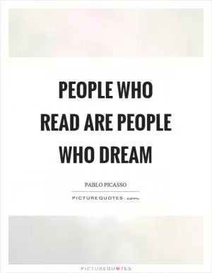 People who read are people who dream Picture Quote #1