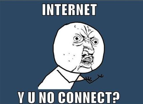 Internet, y u no connect>? Picture Quote #1