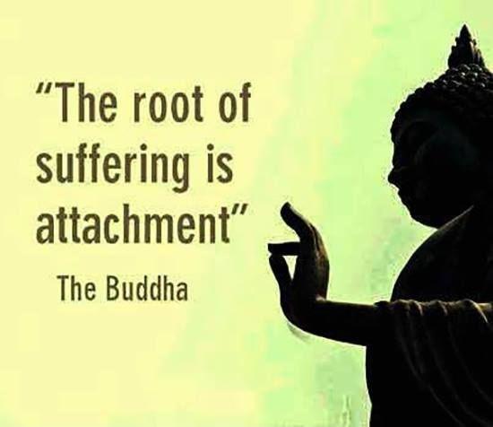The root of suffering is attachment Picture Quote #1