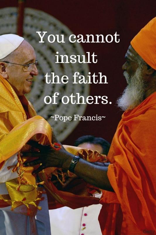 You cannot insult the faith of others Picture Quote #1
