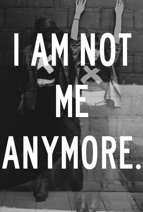 I am not me anymore Picture Quote #1