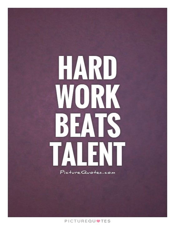 Hard work beats talent Picture Quote #1