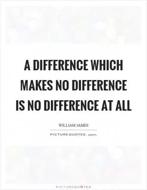 A difference which makes no difference is no difference at all Picture Quote #1