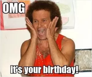 OMG it’s your birthday Picture Quote #1