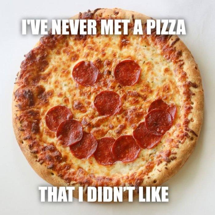 I've never met a pizza I didn't like Picture Quote #1
