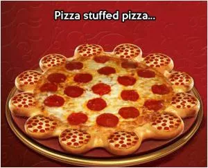 Pizza stuffed pizza Picture Quote #1