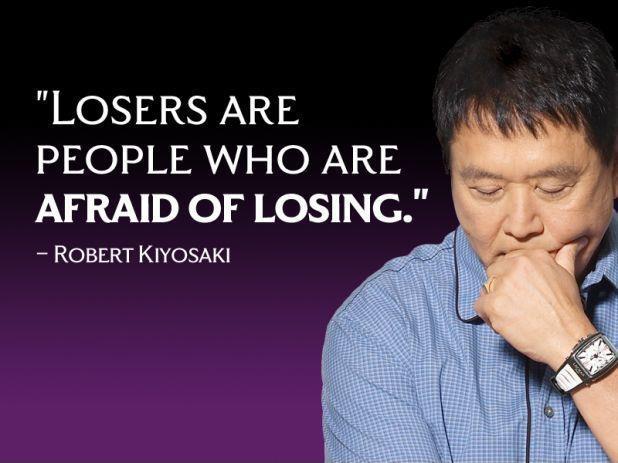 Losers are people who are afraid of losing Picture Quote #1