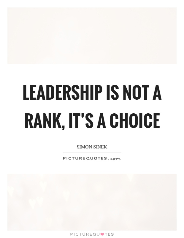 Leadership is not a rank, it's a choice Picture Quote #1