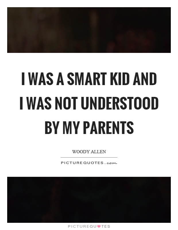 Smart Kid Quotes Smart Kid Sayings Smart Kid Picture Quotes