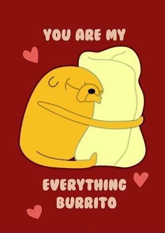 You are my everything burrito Picture Quote #1