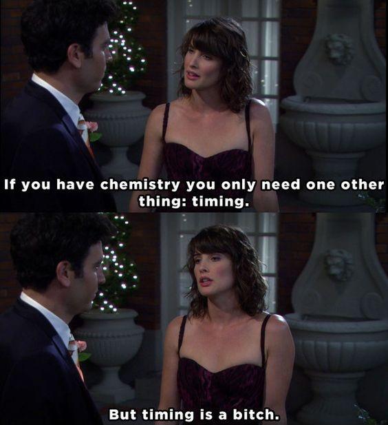 If you have chemistry you only need one other thing: timing. But timing is a bitch Picture Quote #1