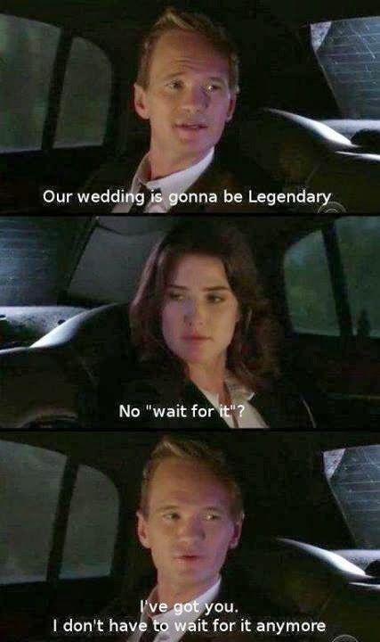 Our wedding is gonna be legendary. No “wait for it”? I've got you, I don't have to wait for it anymore Picture Quote #1