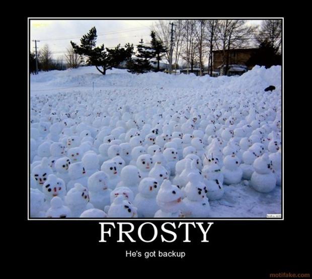 Frosty. He's got backup Picture Quote #1