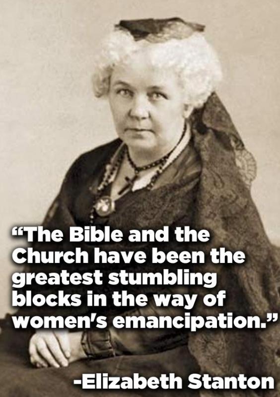 The Bible and the Church have been the greatest stumbling blocks in the way of women's emancipation Picture Quote #2