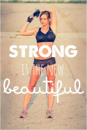 Strong is the new beautiful Picture Quote #1