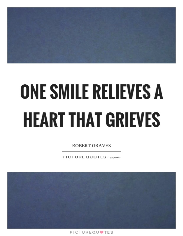 One smile relieves a heart that grieves Picture Quote #1