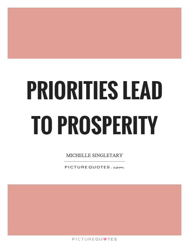 Priorities lead to prosperity Picture Quote #1