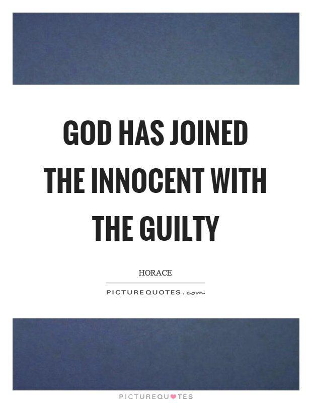 God has joined the innocent with the guilty Picture Quote #1