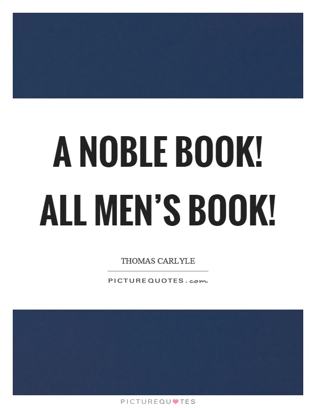 A noble book! all men's book! Picture Quote #1