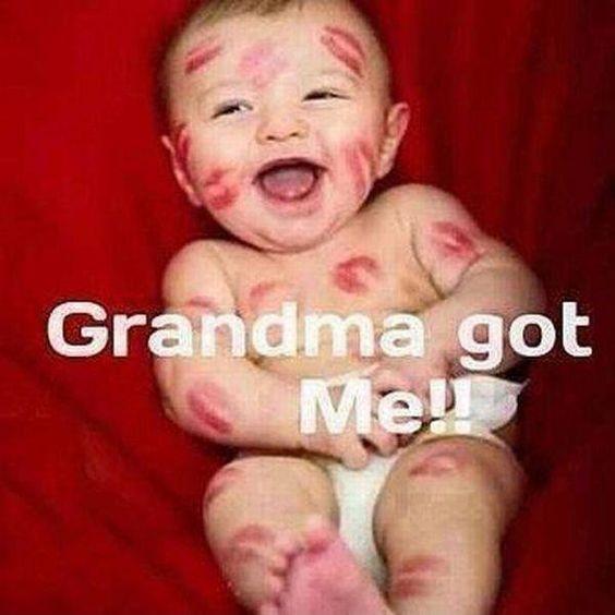 Grandma got me!! Picture Quote #1