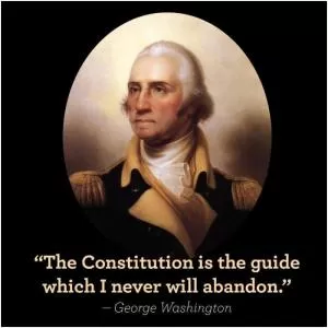 The Constitution is the guide which I never will abandon Picture Quote #1