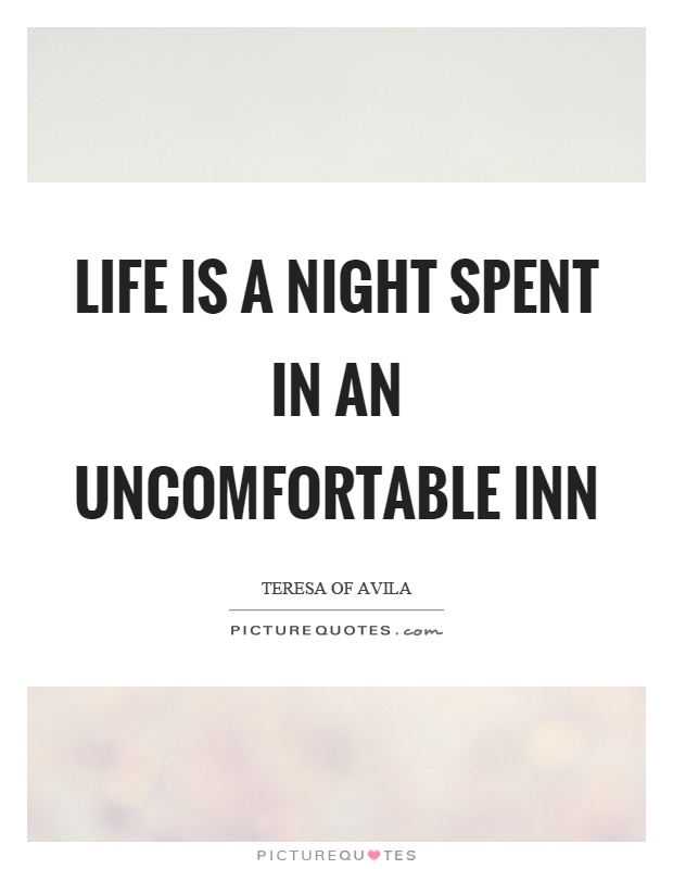 Life is a night spent in an uncomfortable inn Picture Quote #1