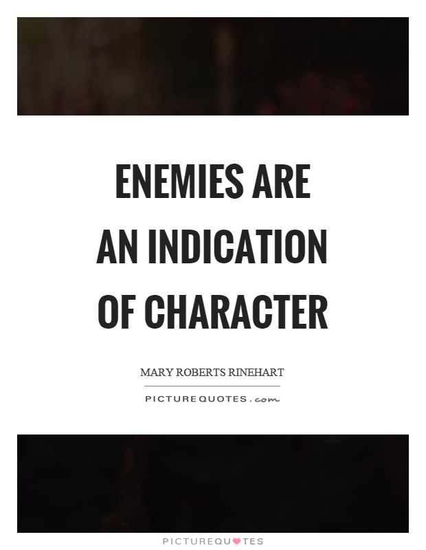 Enemies are an indication of character Picture Quote #1