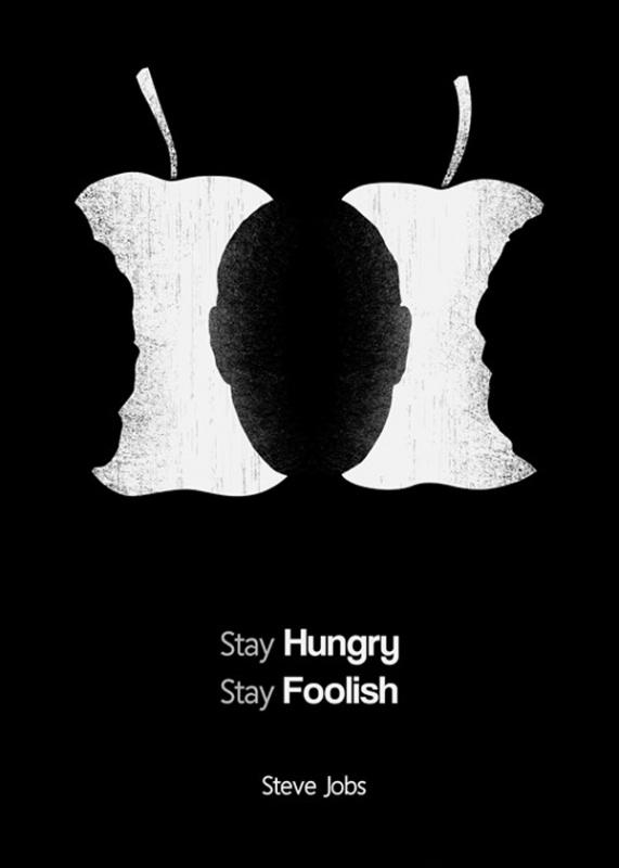 Stay hungry. Stay foolish. Never let go of your appetite to go after new ideas, new experiences, and new adventures Picture Quote #2