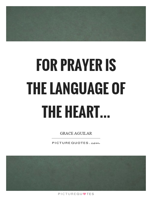 For prayer is the language of the heart Picture Quote #1